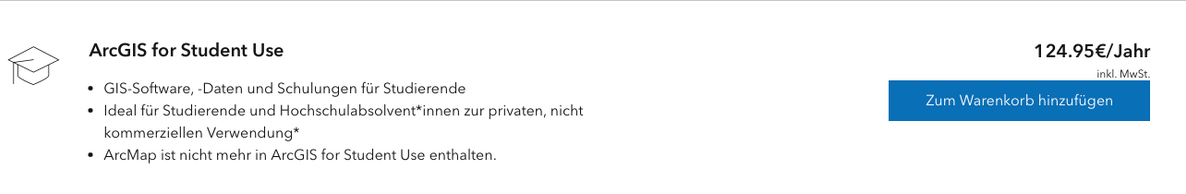 ArcGIS for Student Use: 124.95€/Jahr


