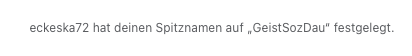 Instagram-Chat-Screenshot: eckeska72 hat deinen Spitznamen auf „GeistSozDau“ festgelegt.