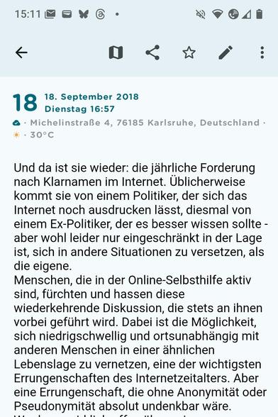 17.9.2018
Und da ist sie wieder: die jährliche Forderung nach Klarnamen im Internet. Üblicherweise kommt sie von einem Politiker, der sich das Internet noch ausdrucken lässt, diesmal von einem Ex-Politiker, der es besser wissen sollte - aber wohl leider nur eingeschränkt in der Lage ist, sich in andere Situationen zu versetzen, als die eigene.

Menschen, die in der Online-Selbsthilfe aktiv sind, fürchten und hassen diese wiederkehrende Diskussion, die stets an ihnen vorbei geführt wird. Dabei i…